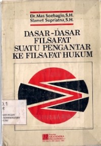 Dasar-Dasar Filsafat Suatu Pengantar Ke Filsafat Hukum