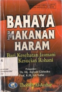 Bahaya Makanan Haram Bagi Kesehatan Jasmani Dan Kesucian Rohani