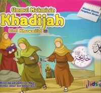 Ummul Mukminin Khadijah Binti Khuwailid