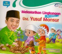 Melestarikan Lingkungan Bersama Ust. Yusuf Mansur