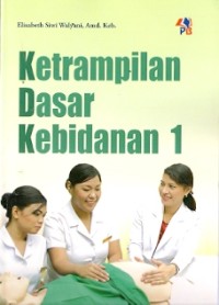 Keterampilan Dasar Kebidanan 1