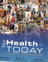 Your Health Today : choices in a changing society