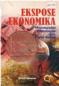 Ekspose Ekonomika : mewaspadai globalisme dan pasar-bebas