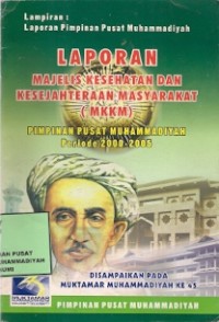 Laporan Majelis Kesehatan Dan Kesejahteraan Masyarakat (MKKM)