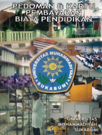 Pedoman & Kartu Pembayaran Biaya Pendidikan Universitas Muhammadiyah Sukabumi