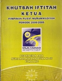 Khutbah Iftitah Ketua Pimpinan Pusat Muhammadiyah Periode 2000-2005