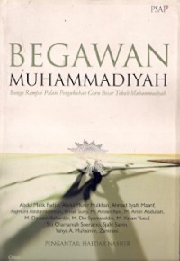 Begawan Muhammadiyah : bunga rampai pidato pengukuhan guru besar tokoh muhammadiyah