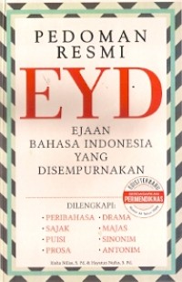 Pedoman Resmi EYD : ejaan bahasa indonesia yang disempurnakan