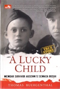 A Lucky Child : memoar survivor auschwitz semasa bocah