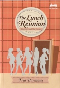 The Lunch Reunion : the past and the future