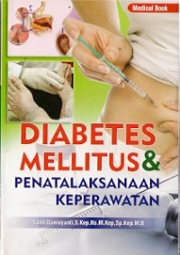 Diabetes Mellitus & Penatalaksanaan Keperawatan