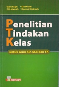 Penelitian Tindakan Kelas Untuk Guru SD, SLB dan TK