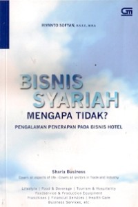 Bisnis Syariah Mengapa Tidak? Pengalaman Penerapan Pada Bisnis Hotel