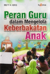 Peran Guru Dalam Mengelola Keberbakatan Anak