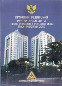 Himpunan Peraturan Menteri Keuangan RI Tentang Penyusunan & Penelaahan RKA-KL Tahun Anggaran 2010