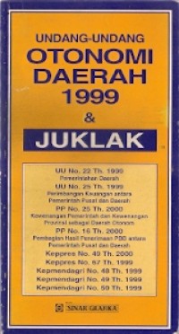 Undang-Undang Otonomi Daerah 1999 & Juklak