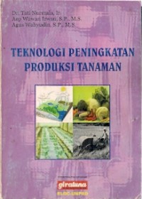 Teknologi Peningkatan Produksi Tanaman