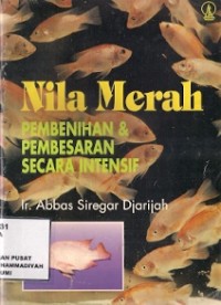 Nila Merah Pembenihan & Pembesaran Secara Intensif