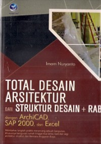 Total Desain Arsitektur Dan Struktur Desain + Rab Dengan ArchiCAD SAP 2000 dan Excel