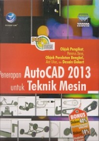 Penerapan AutoCad 2013 Untuk Teknik Mesin