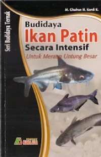 Budidaya Ikan Patin Secara Intensif Untuk Meraup Untung Besar