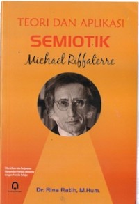 Teori dan Aplikasi Semiotik Michael Riffaterre