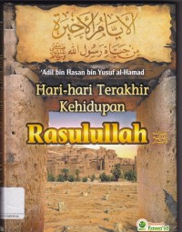 Hari-Hari Terakhir Kehidupan Rasulullah