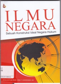 Ilmu Hukum: Sebuah Konstruksi Ideal Negara Hukum