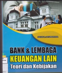 Bank dan Lembaga Keungan Lain: Teori dan Kebijakan