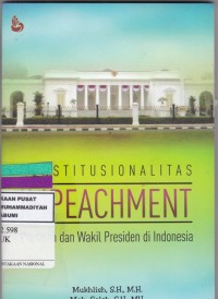 Konstitusionalitas Impeachment: Presiden dan Wakil Presiden di Indonesia