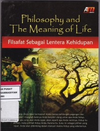 Philoshopy And The Meaning of Life: Filsafat sebagai Lentera Kehidupan