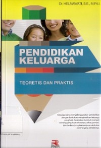 Pendidikan Keluarga : teoritis dan praktis