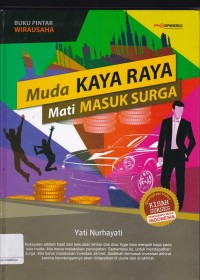 Seri  Buku Pintar Wirausaha: Muda Kaya Raya, Mati Masuk Surga