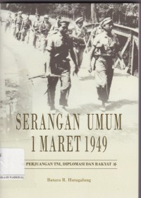 Serangan Umum 1 Maret 1949: Perjuangan TNI, Diplomasi dan Rakyat