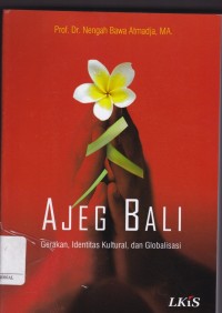 Ajeg Bali: Gerakan identitas Kultural dan Globalisasi