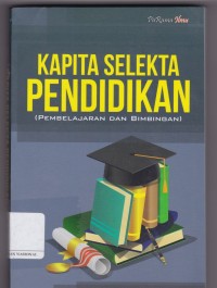 Kapita Selekta Pendidikan (Pembelajaran dan Bimbingan)