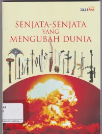 Senjata-Senjata yang Mengubah Dunia