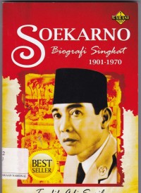 Soekarno: Biografi Singkat 1901-1970