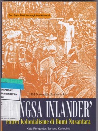 Bangsa Inlander: Potret Kolonialisme di Bumi Nusantara