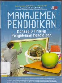 Manajemen Pendidikan: Konsep & Prinsip Pengelolaan Pendidikan