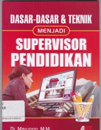 Dasar-Dasar & Teknik Menjadi Supervisor Pendidikan