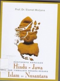 Runtuhnya Kerajaan Hindu-Jawa dan Timbulnya Negara-Negara Islam di Nusantara