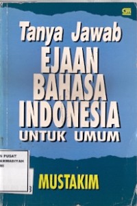 Tanya Jawab Ejaan Bahasa Indonesia Untuk Umum