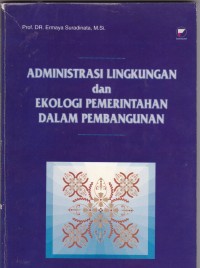 Adimistrasi Lingkungan dan Ekologi Pemerintahan dalam Pembangunan