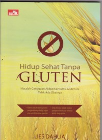 Hidup Sehat Tanpa Gluten: Masalah Gangguan Akibat Konsumsi Gluten ini Tidak ada Obatnya