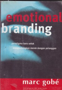 Emotional Branding: Paradigma Baru untuk Menghubungkan Merek dengan Pelanggan