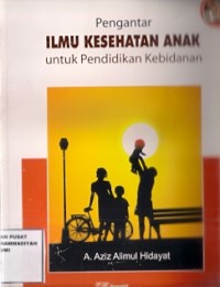 Pengantar Ilmu Kesehatan Anak Untuk Pendidikan Kebidanan