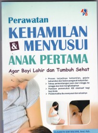 Perawatan Kehamilan & Menyusui Anak Pertama