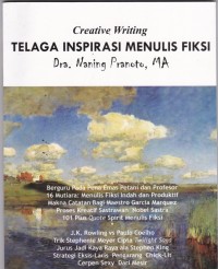 Creative Writing: Telaga Inspirasi Menulis Fiksi