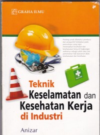 Teknik Keselamatan dan Kesehatan Kerja di Industri